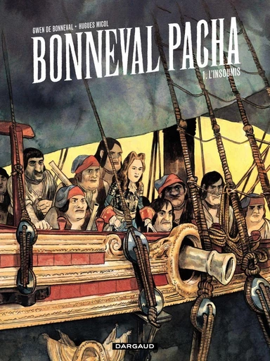 Bonneval Pacha - Tome 1 - L'insoumis - Gwen de Bonneval - Dargaud