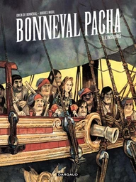 Bonneval Pacha - Tome 1 - L'insoumis