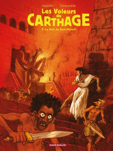 Les voleurs de Carthage - Tome 2 - La Nuit de Baal-moloch -  Appollo - Dargaud