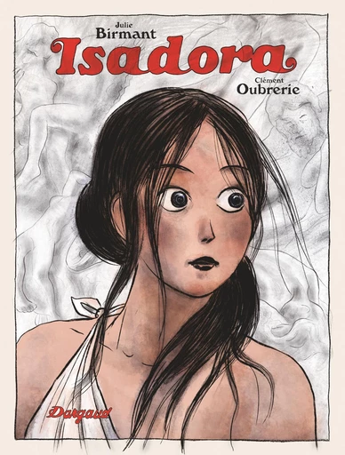 Isadora - Julie Birmant - Dargaud