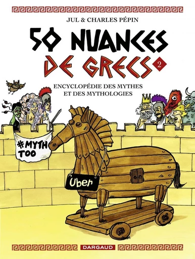 50 nuances de Grecs : Encyclopédie des mythes et des mythologies - Tome 2 - Charles Pépin - Dargaud