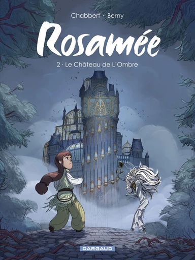 Rosamée - Tome 2 - Ingrid Chabbert - Dargaud