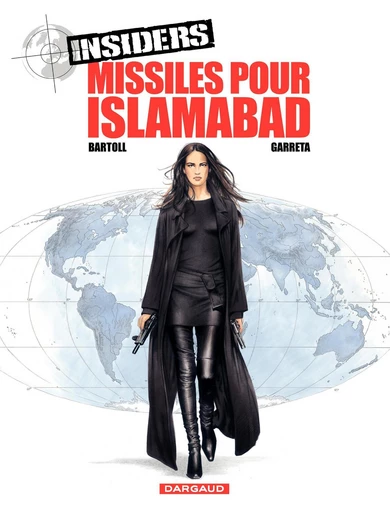 Insiders - Saison 1 - Tome 3 - Missiles pour Islamabad - Jean-Claude Bartoll - Dargaud