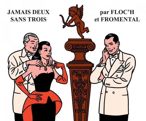 Jamais deux sans trois - Jean-Luc Fromental - Dargaud