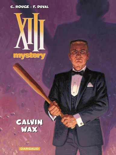 XIII Mystery - Tome 10 - Calvin Wax - Fred Duval - Dargaud