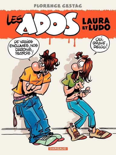 Les Ados Laura et Ludo - Tome 1 - Florence Cestac - Dargaud