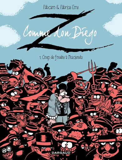 Z comme Don Diego  - Tome 1 - Coup de foudre à l'hacienda -  Fabcaro - Dargaud