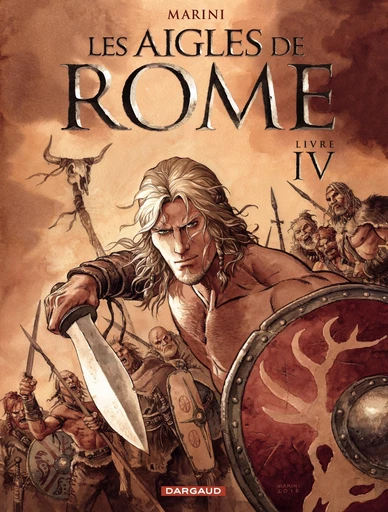 Les Aigles de Rome - Tome 4 - Livre IV - Enrico Marini - Dargaud