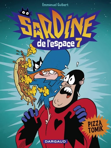 Sardine de l'espace - Tome 7 - Pizza Tomik - Emmanuel Guibert - Dargaud