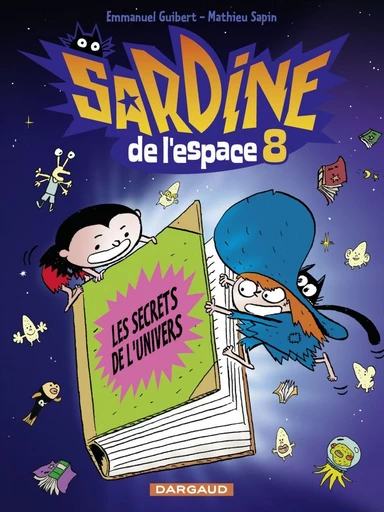 Sardine de l'espace - Tome 8 - Les secrets de l'univers - Emmanuel Guibert - Dargaud