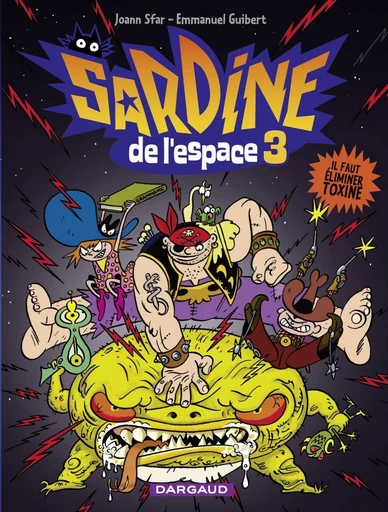 Sardine de l'espace - Tome 3 - Il faut éliminer Toxine - Emmanuel Guibert - Dargaud