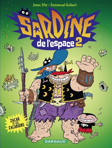 Sardine de l'espace - Tome 2 - Zacar et les Zacariens - Emmanuel Guibert - Dargaud