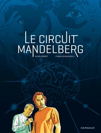 Le Circuit Mandelberg - Denis Robert - Dargaud