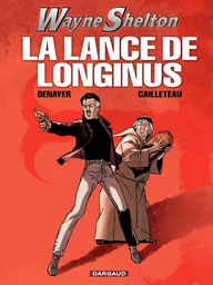 Wayne Shelton - Tome 7 - La Lance de Longinus