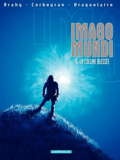 Imago Mundi - Tome 9 - La colline blessée - Eric Corbeyran, Achille Braquelaire - DARGAUD