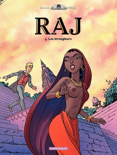 Raj - Tome 4 - Les étrangleurs -  Wilbur, Didier Conrad - Dargaud