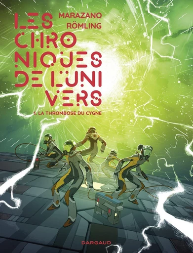 Les Chroniques de l'univers - Tome 1 - La Thrombose du Cygne - Richard Marazano - Dargaud