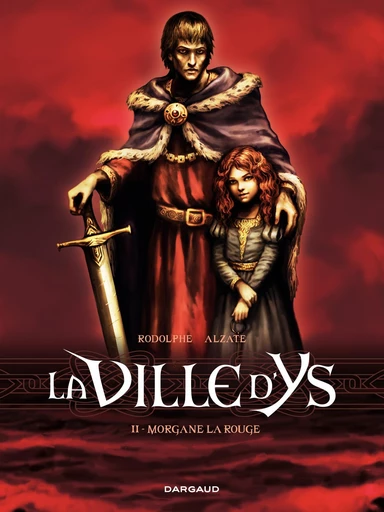 La Ville d'Ys - tome 2 - Morgane la rouge -  Rodolphe - Dargaud