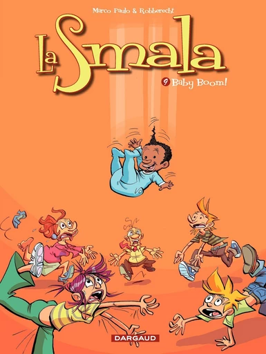 La Smala - tome 9 - Baby Boom ! - Thierry Robberechts - Dargaud