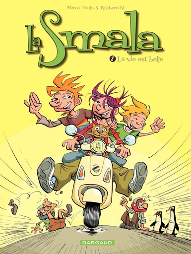 La Smala - tome 8 - La Vie est belle - Thierry Robberechts - Dargaud