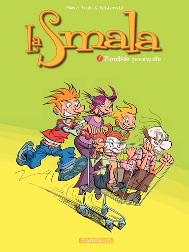 La Smala - tome 1 - Familiale poursuite - Thierry Robberechts - Dargaud