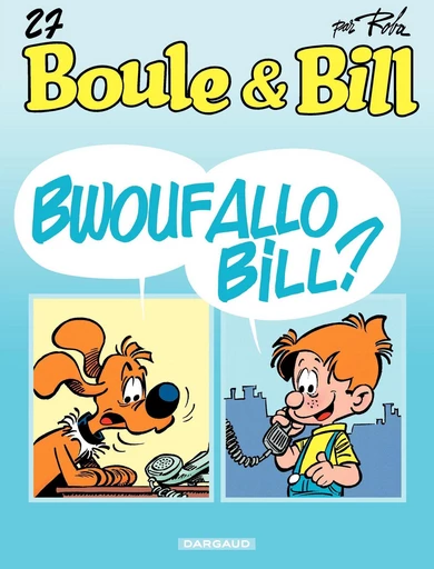 Boule & Bill - Tome 27 - Bwouf allô Bill ? - Jean Roba - Dargaud