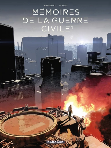 Mémoires de la Guerre civile - Tome 1 - Richard Marazano - Dargaud