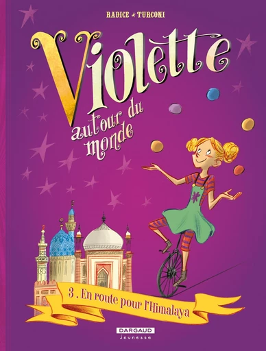 Violette autour du monde - Tome 3 - En route pour l'Himalaya -  Stefano Turconi, Teresa Radice - Dargaud