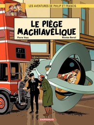 Les aventures de Philip et Francis - Tome 2 - Le Piège Machiavélique