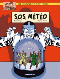 Les Aventures de Philip et Francis - Tome 3 - S.O.S. Météo