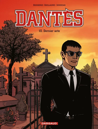 Dantès - Tome 10 - Dernier acte - Philippe Guillaume,  Pierre Boisserie - Dargaud