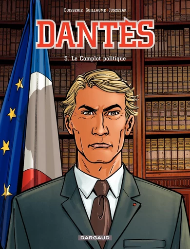 Dantès - Tome 5 - Le Complot politique - Philippe Guillaume,  Pierre Boisserie - Dargaud