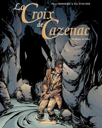 La Croix de Cazenac - Tome 6 - Ni Dieux, Ni Bêtes