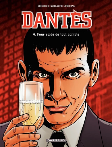 Dantès - Tome 4 - Pour solde de tout compte -  Guillaume P,  Pierre Boisserie - Dargaud