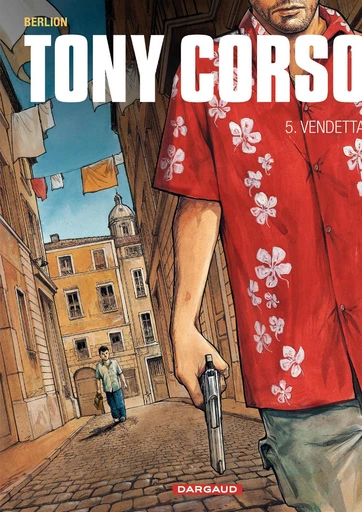 Tony Corso - Tome 5 - Vendetta - Berlion Olivier - DARGAUD