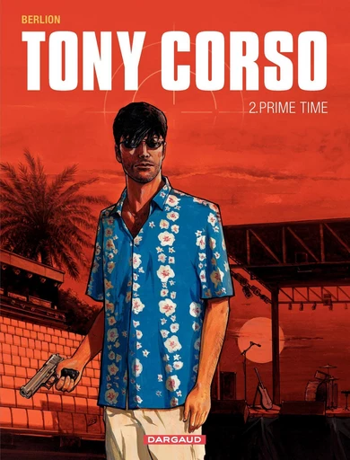 Tony Corso - Tome 2 - Prime-Time - Berlion Olivier - DARGAUD