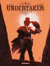 Undertaker - Tome 1 - Le Mangeur d'or