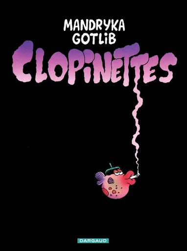 Clopinettes - Tome 1 - Clopinettes -  Marcel Gotlib - Dargaud