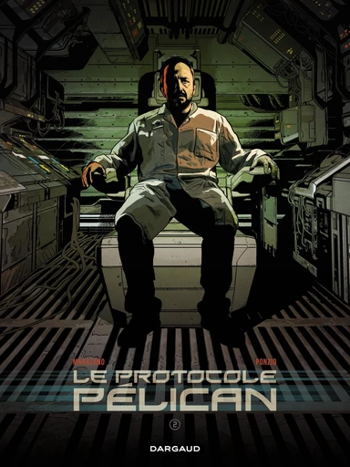 Le Protocole Pélican - Tome 2 - Richard Marazano - Dargaud