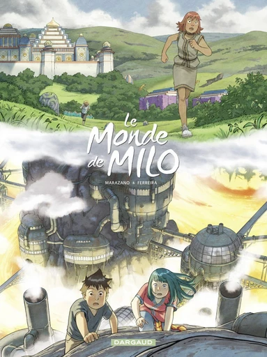 Le Monde de Milo - Tome 9 - L'Esprit et la Forge 1/2 - Richard Marazano - Dargaud