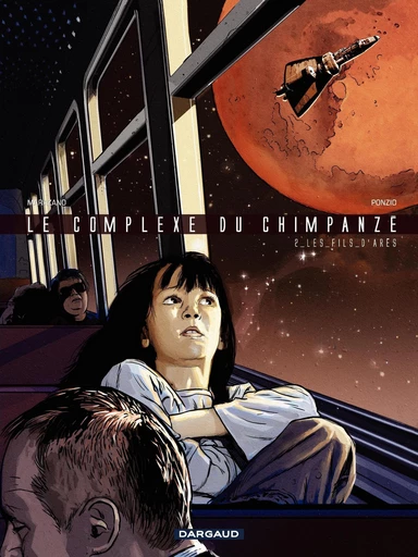 Le Complexe du Chimpanzé - Tome 2 - Les Fils d'Arès - Richard Marazano - Dargaud