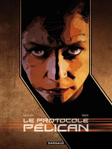 Le Protocole Pélican - Tome 3 - Richard Marazano - Dargaud