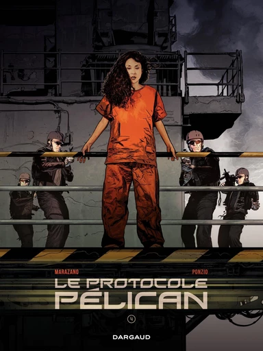 Le Protocole Pélican - Tome 4 - Richard Marazano - Dargaud