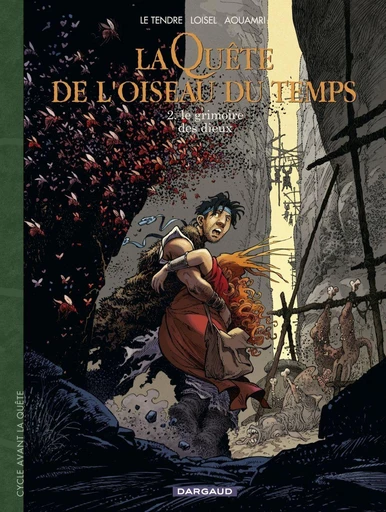 La Quête de l'Oiseau du Temps  - Avant la Quête - Tome 2 - Le grimoire des Dieux - Serge Le Tendre - Dargaud