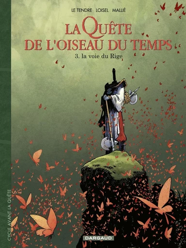 La Quête de l'Oiseau du Temps  - Avant la Quête - Tome 3 - La voix du rige - Serge Le Tendre - Dargaud