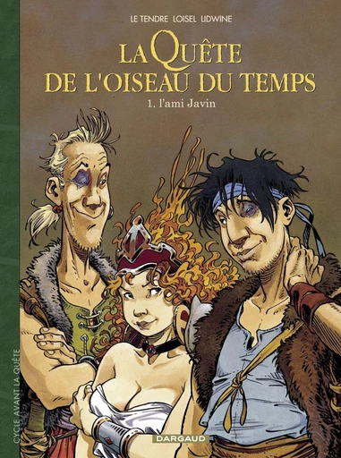 La Quête de l'Oiseau du Temps  - Avant la Quête - Tome 1 - L'ami Javin - Serge Le Tendre - Dargaud