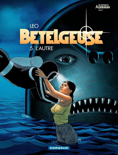 Bételgeuse - Tome 5 - L'Autre -  Leo - Dargaud