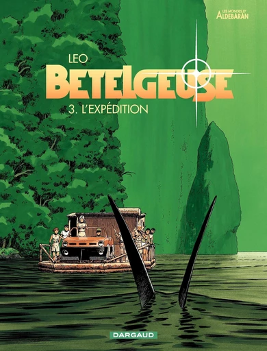 Bételgeuse - Tome 3 - L'Expédition -  Leo - Dargaud