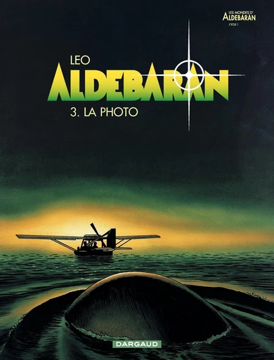 Aldebaran - Tome 3 - La photo -  Leo - Dargaud