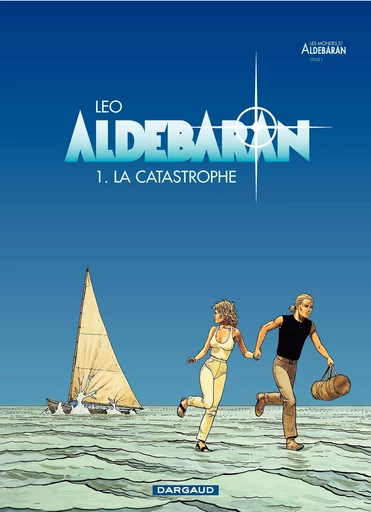 Aldebaran - Tome 1 - La catastrophe -  Leo - Dargaud